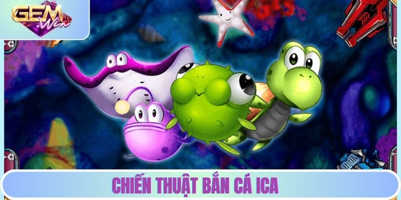 Bắn Cá Ica - Chia Sẻ Những Mẹo Hay Để Tăng Cơ Hội Thắng Một số chiến thuật bắn cá hiệu quả dành cho người mới